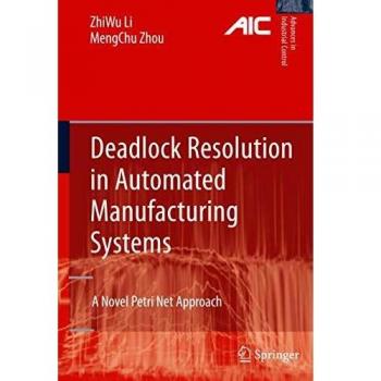 Deadlock Resolution in Automated Manufacturing Systems: A Novel Petri Net Approach