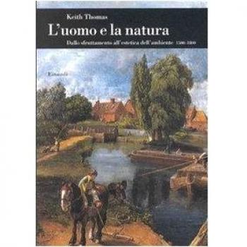 L'uomo e la natura. Dallo sfruttamento all'estetica dell'ambiente