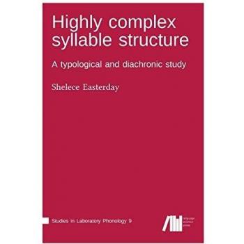 Highly complex syllable structure: A typological and diachronic study