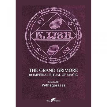 Pythagoras 38: The Grand Grimore or Imperial Ritual of Magic