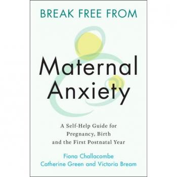 Break Free from Maternal Anxiety