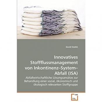 Innovatives Stoffflussmanagement von Inkontinenz-System-Abfall (ISA)