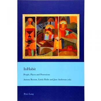 Inhabit: People, Places and Possessions (Cultural Interactions: Studies in the Relationship Between the Arts)