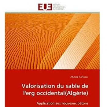 Valorisation du sable de l'erg occidental(Algérie): Application aux nouveaux bétons (Omn.Univ.Europ.)