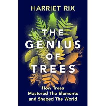The Genius of Trees, Ratgeber von Harriet Rix