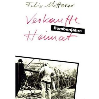 Felix Mitterer Verkaufte Heimat. Die Bombenjahre. Eine Südtiroler Familiensaga 1958-1969.