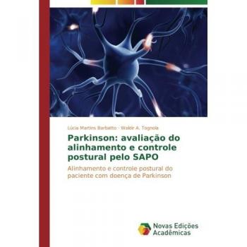 Martins Barbatto, Lúcia: Parkinson: avaliação do alinhamento e controle postural pelo SAPO