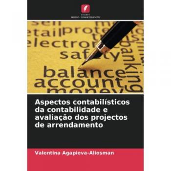 Aspectos contabilísticos da contabilidade e avaliação dos projectos de arrendamento