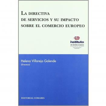 LA DIRECTIVA DE SERVICIOS Y SU IMPACTO SOBRE EL COMERCIO EUROPEO.