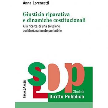 Giustizia riparativa e dinamiche costituzionali. Alla ricerca di una soluzione costituzionalmente preferibile