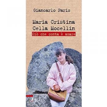 Maria Cristina Cella Mocellin. Ciò che conta è amare