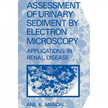 Assessment of Urinary Sediment by Electron Microscopy