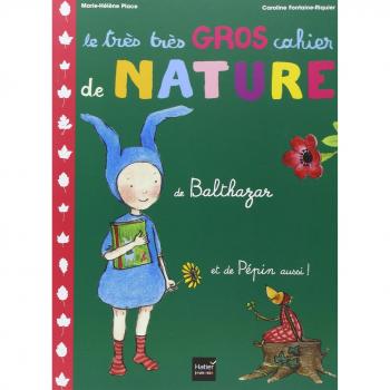 Le très très gros cahier de nature de Balthazar