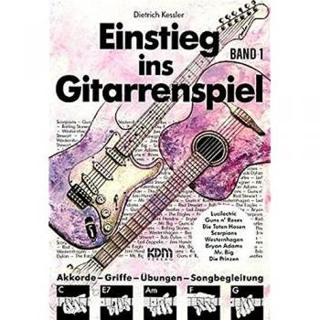 Dietrich Kessler Einstieg Im Gitarrenspiel: Einstieg Ins Gitarrenspiel, Bd.1: Akkorde
