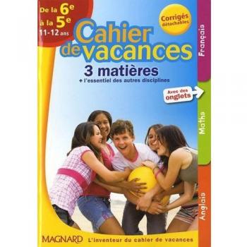 Cahier de vacances 3 matières de la 6e à la 5e : 11-12 ans