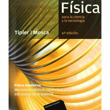 Física para la ciencia y la tecnología: Física Moderna