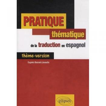 Pratique thématique de la traduction en espagnol : thème-version