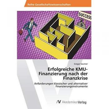 Erfolgreiche KMU-Finanzierung nach der Finanzkrise