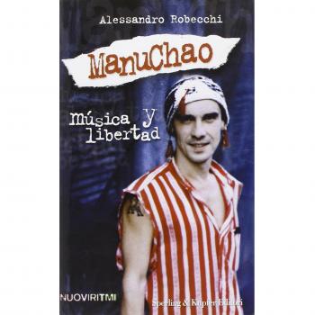 Manu Chao. Musica y libertad