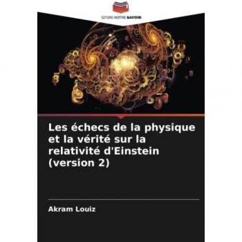 Les échecs de la physique et la vérité sur la relativité d'Einstein (version 2)