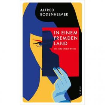 Alfred Bodenheimer In Einem Fremden Land: Ein Jerusalem-Krimi (Ein Fall Für Kinny Glass)