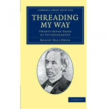 Threading my Way: Twenty-Seven Years of Autobiography