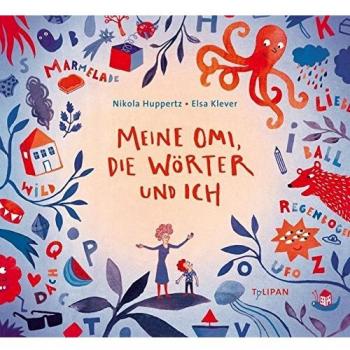 Meine Omi, die Wörter und ich, Libro per bambini di Nikola Huppertz