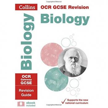 OCR Gateway GCSE Biology Revision Guide (Collins GCSE Revision and Practice: New Curriculum) (Collins GCSE Revision and Practice: New 2016 Curriculum)