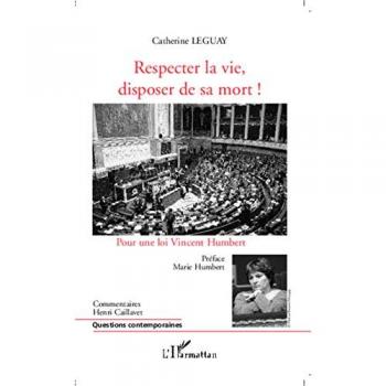 Respecter la vie, disposer de sa mort !