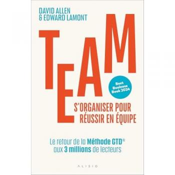 Team.  S'organiser pour réussir en équipe