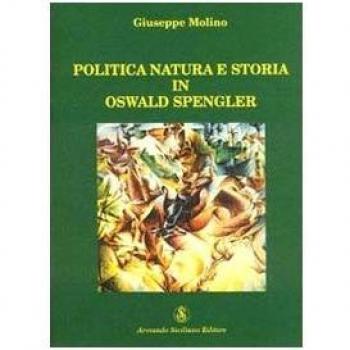 Politica, natura e storia in Oswald Spengler