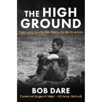 The High Ground: From a boy to Soldier, from a Soldier to a man