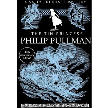 The Tin Princess (A Sally Lockhart Mystery)