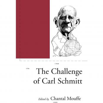The Challenge of Carl Schmitt