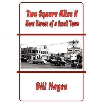 Two Square Miles II: More Heroes of a Small Town