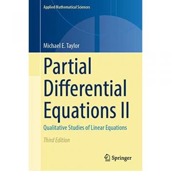 Partial Differential Equations II : Qualitative Studies of Linear Equations