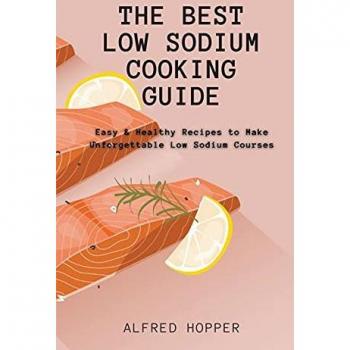 The Best Low Sodium Cooking Guide