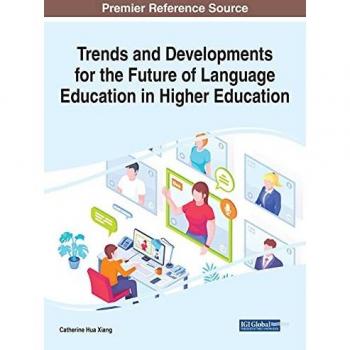 Trends and Developments for the Future of Language Education in Higher Education (Advances in Higher Education and Professional Development)