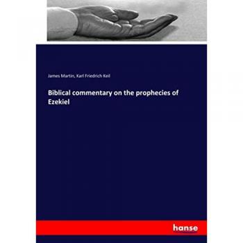 Biblical commentary on the prophecies of Ezekiel