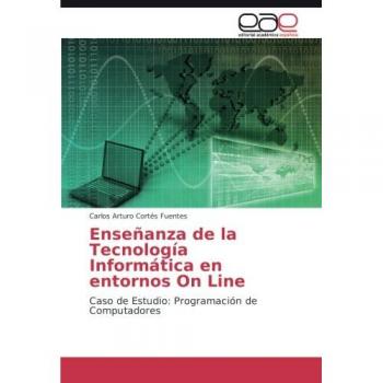 Enseñanza de la Tecnología Informática en entornos On Line: Caso de Estudio: Programación de Computadores
