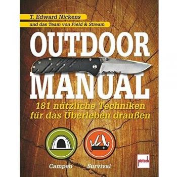 Nickens, T. Edward Outdoor Manual: 181 Nützliche Techniken Für Das Überleben Draußen