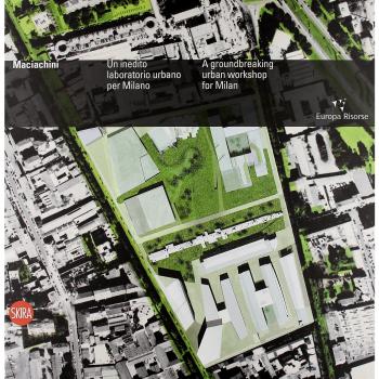 Maciachini. Un inedito laboratorio urbano per Milano. Ediz. italiana e inglese