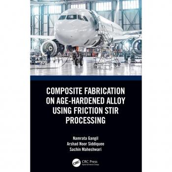 Vitalsource Technologies, Inc. Composite Fabrication On Age-hardened Alloy Using Friction Stir Process