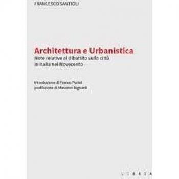 Architettura e urbanistica. Note relative al dibattito sulla citt... Francesco Santioli