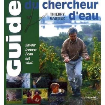 Guide du chercheur d'eau : savoir trouver l'eau est vital