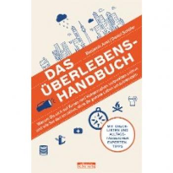 Arlet, Benjamin: Das Überlebens-Handbuch