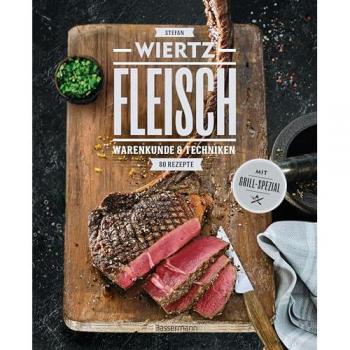 Fleisch. 80 Rezepte. Warenkunde & Techniken. Mit Grill-Spezial