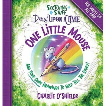 O'Shields, Charlie: Sketching Stuff Draw Upon A Time