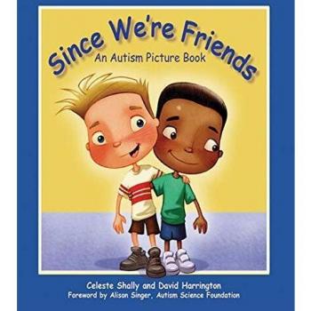 Since We're Friends : An Autism Picture Book