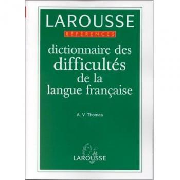Larousse Dictionnaire Des Difficultes de La Langue Francaise (References Larousse)